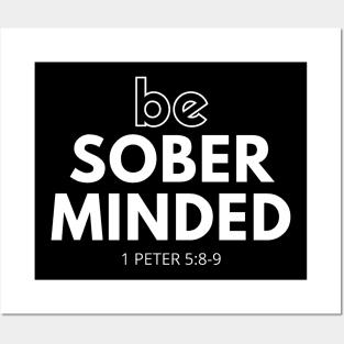 Be Sober Minded Posters and Art